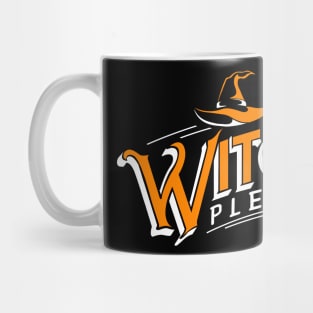 Witch, please Halloween Humor Mug